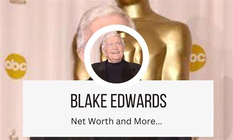 blake edwards net worth|blake edwards awards.